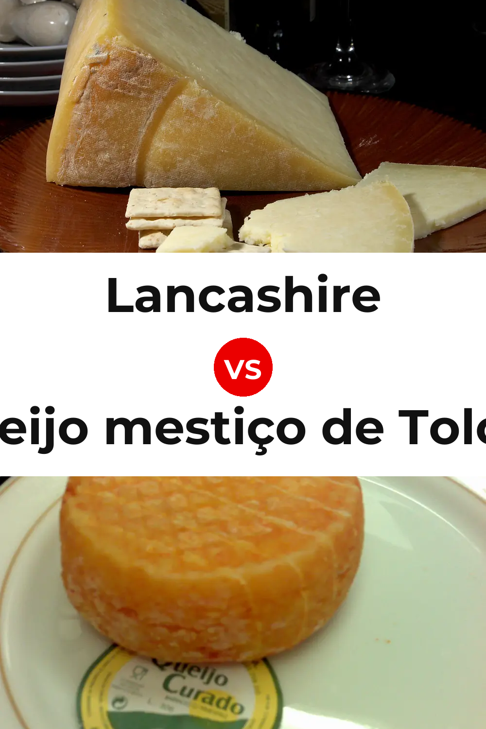Lancashire Cheese vs Queijo mestiço de Tolosa Pinterest comparison