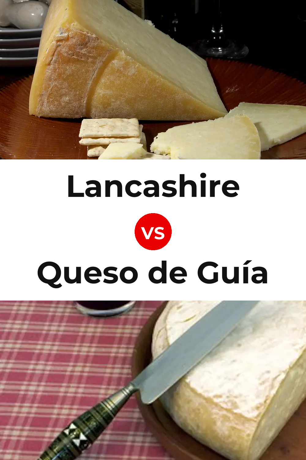 Lancashire Cheese vs Queso de Guía Pinterest comparison
