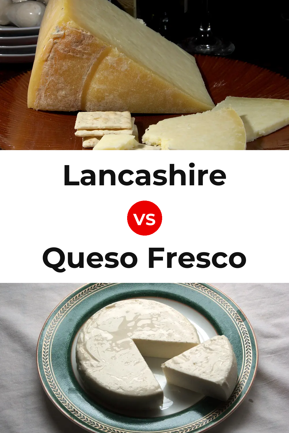 Lancashire Cheese vs Queso Fresco Pinterest comparison