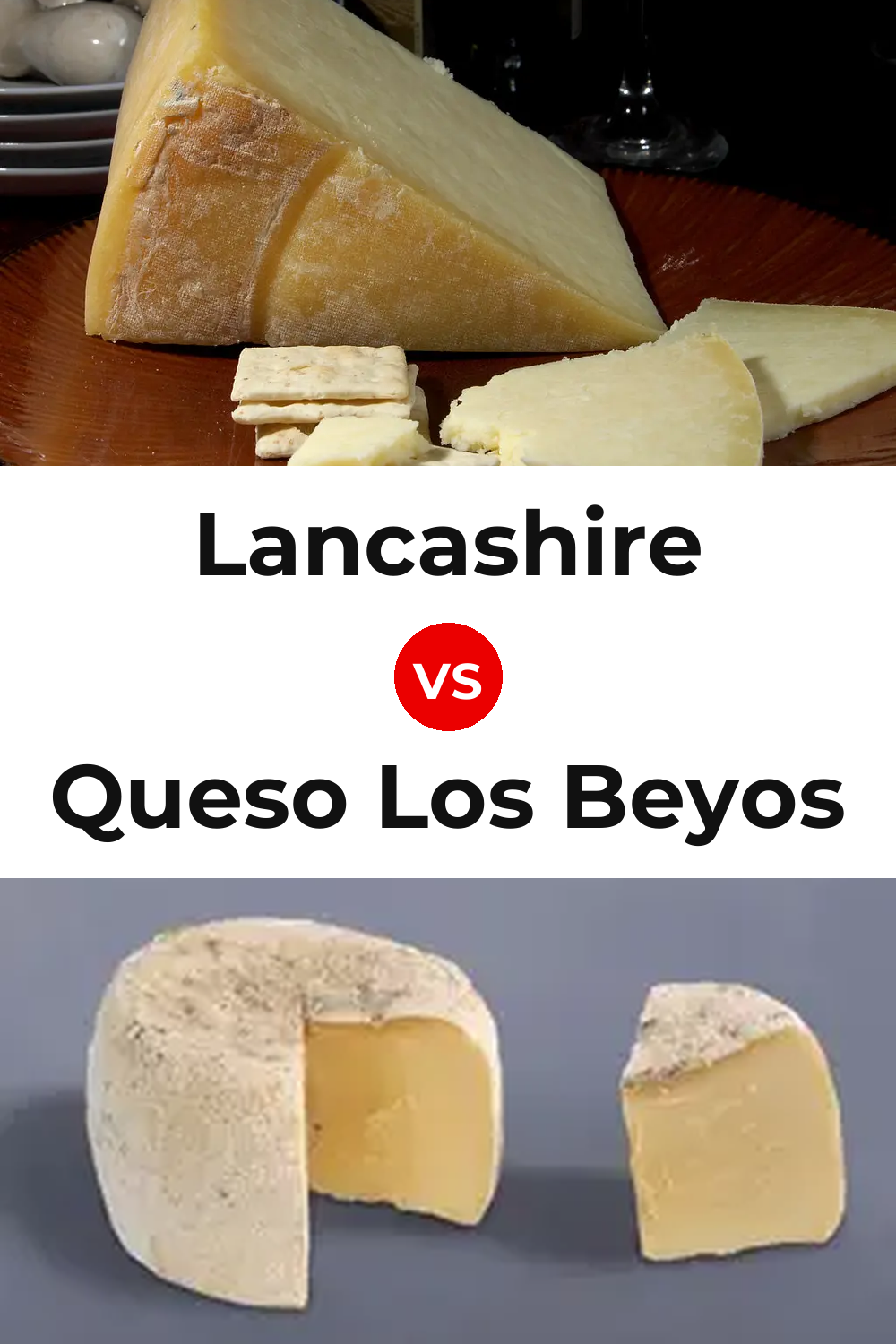 Lancashire Cheese vs Queso Los Beyos Pinterest comparison
