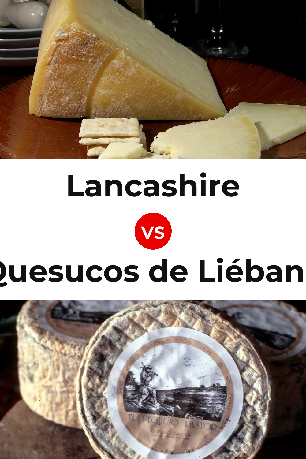 Lancashire Cheese vs Quesucos de Liébana Cheese Pinterest comparison