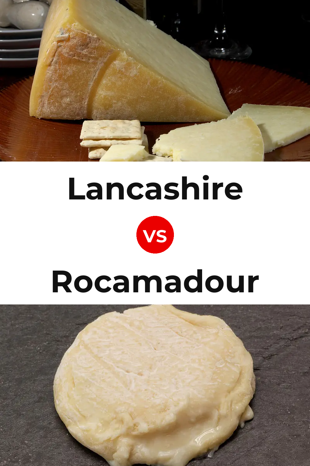 Lancashire Cheese vs Rocamadour Cheese Pinterest comparison