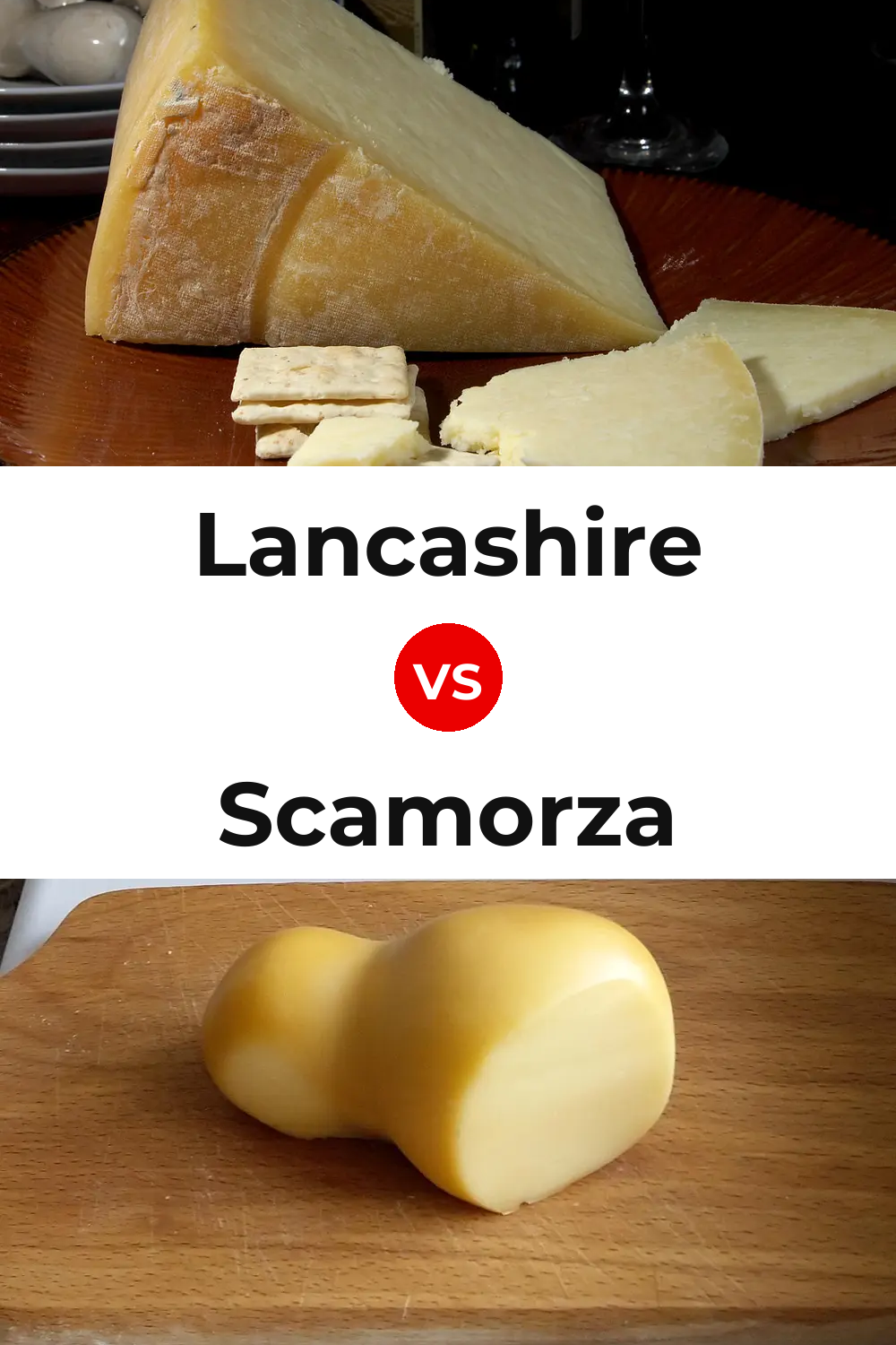 Lancashire Cheese vs Scamorza Cheese Pinterest comparison