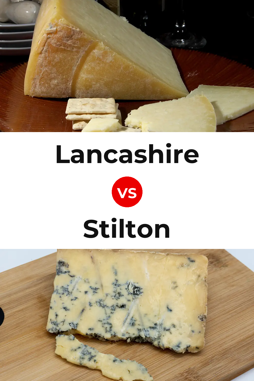 Lancashire Cheese vs Stilton Cheese Pinterest comparison