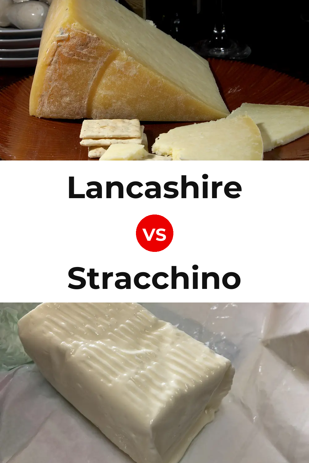 Lancashire Cheese vs Stracchino Cheese Pinterest comparison