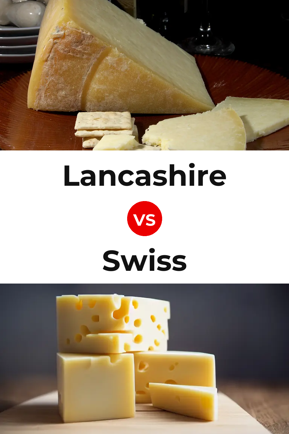 Lancashire Cheese vs Swiss Cheese Pinterest comparison