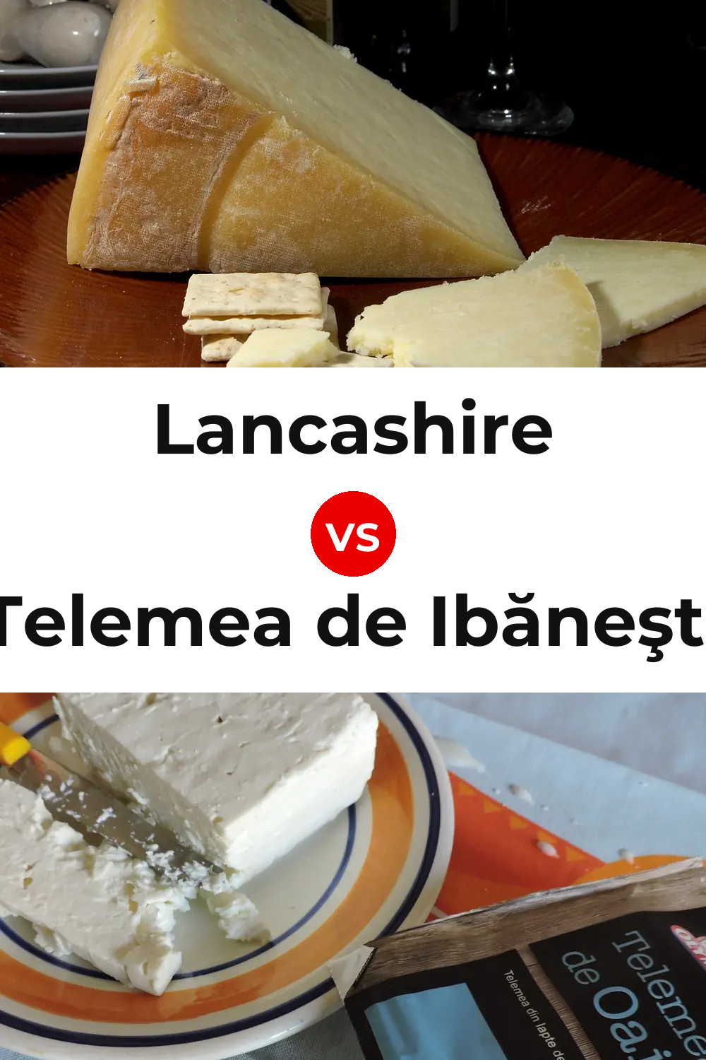 Lancashire Cheese vs Telemea de Ibăneşti Cheese Pinterest comparison