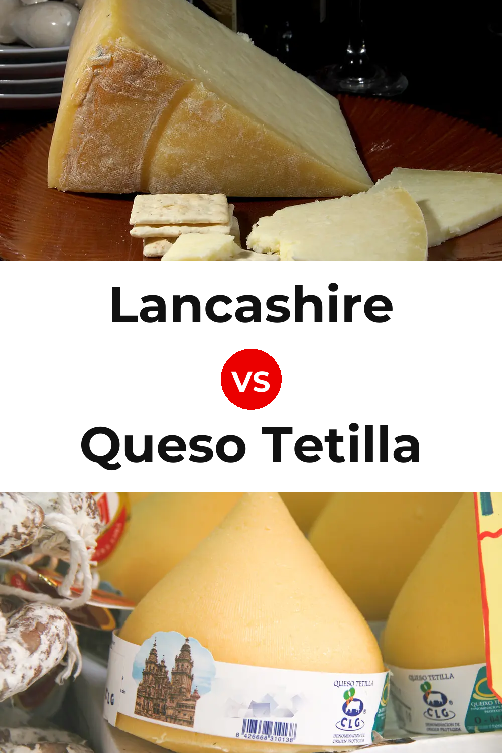 Lancashire Cheese vs Queso Tetilla Pinterest comparison