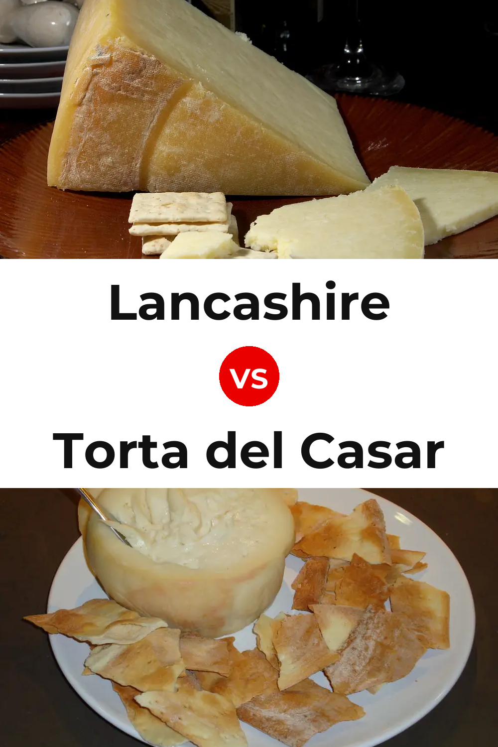 Lancashire Cheese vs Torta del Casar Cheese Pinterest comparison