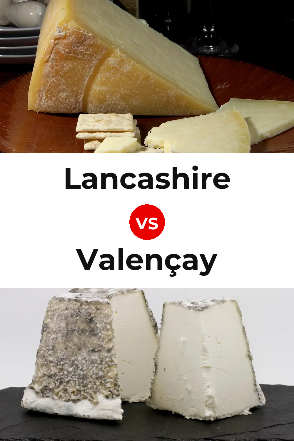 Lancashire Cheese vs Valençay Cheese Pinterest comparison
