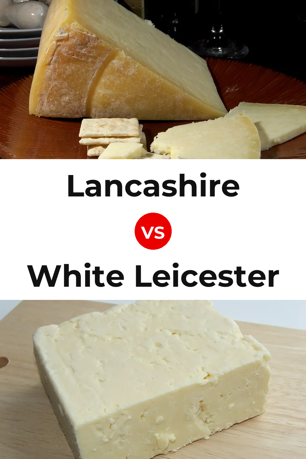 Lancashire Cheese vs White Leicester Cheese Pinterest comparison