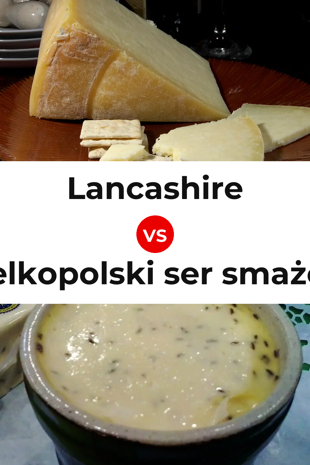 Lancashire Cheese vs Wielkopolski ser smażony Cheese Pinterest comparison