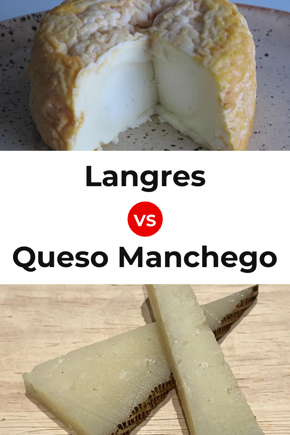 Langres Cheese vs Queso Manchego Pinterest comparison