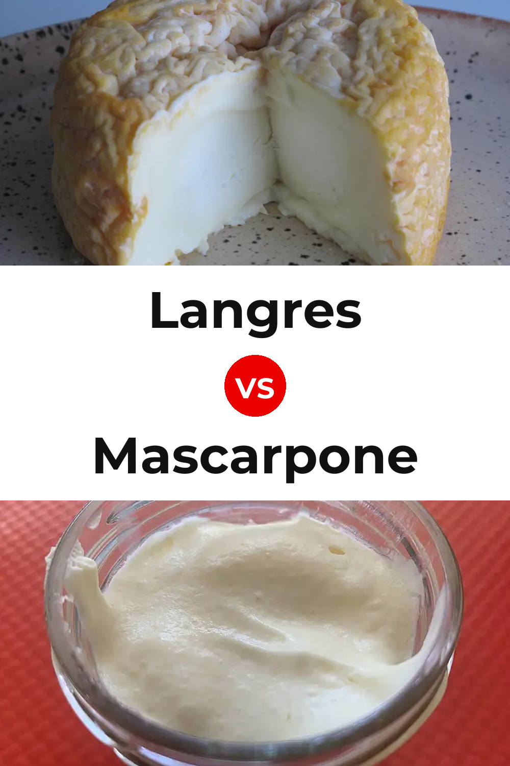 Langres Cheese vs Mascarpone Cheese Pinterest comparison