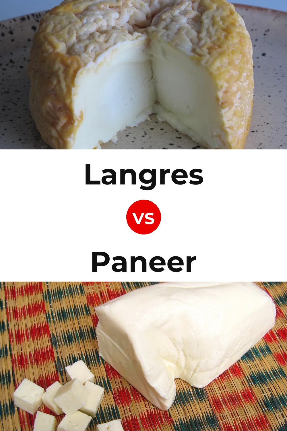 Langres Cheese vs Paneer Cheese Pinterest comparison