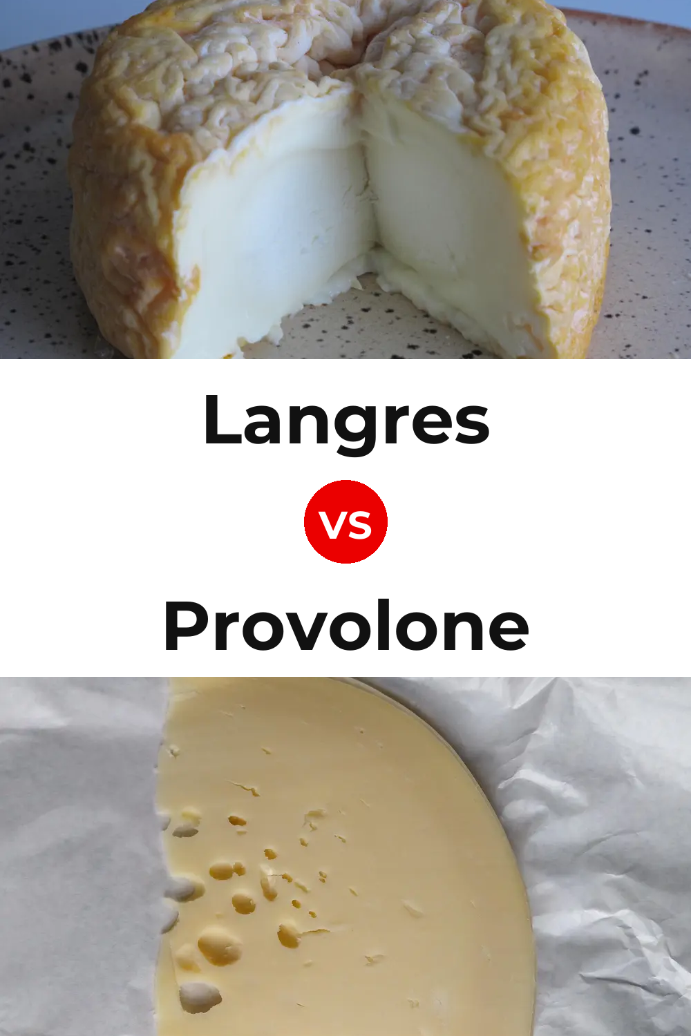 Langres Cheese vs Provolone Cheese Pinterest comparison