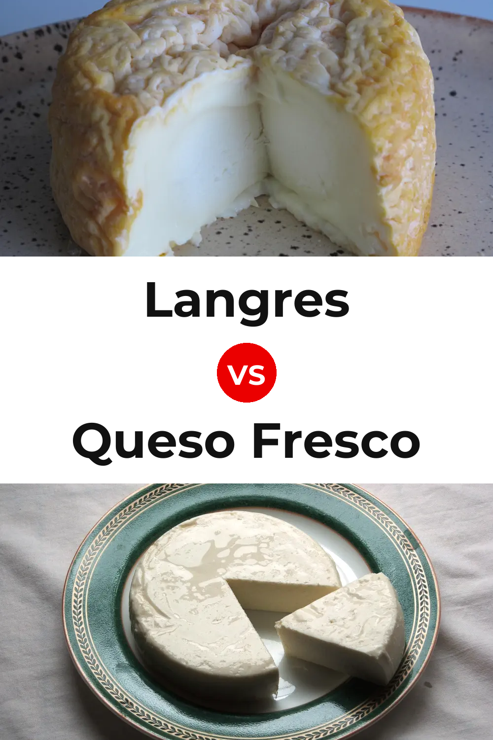 Langres Cheese vs Queso Fresco Pinterest comparison