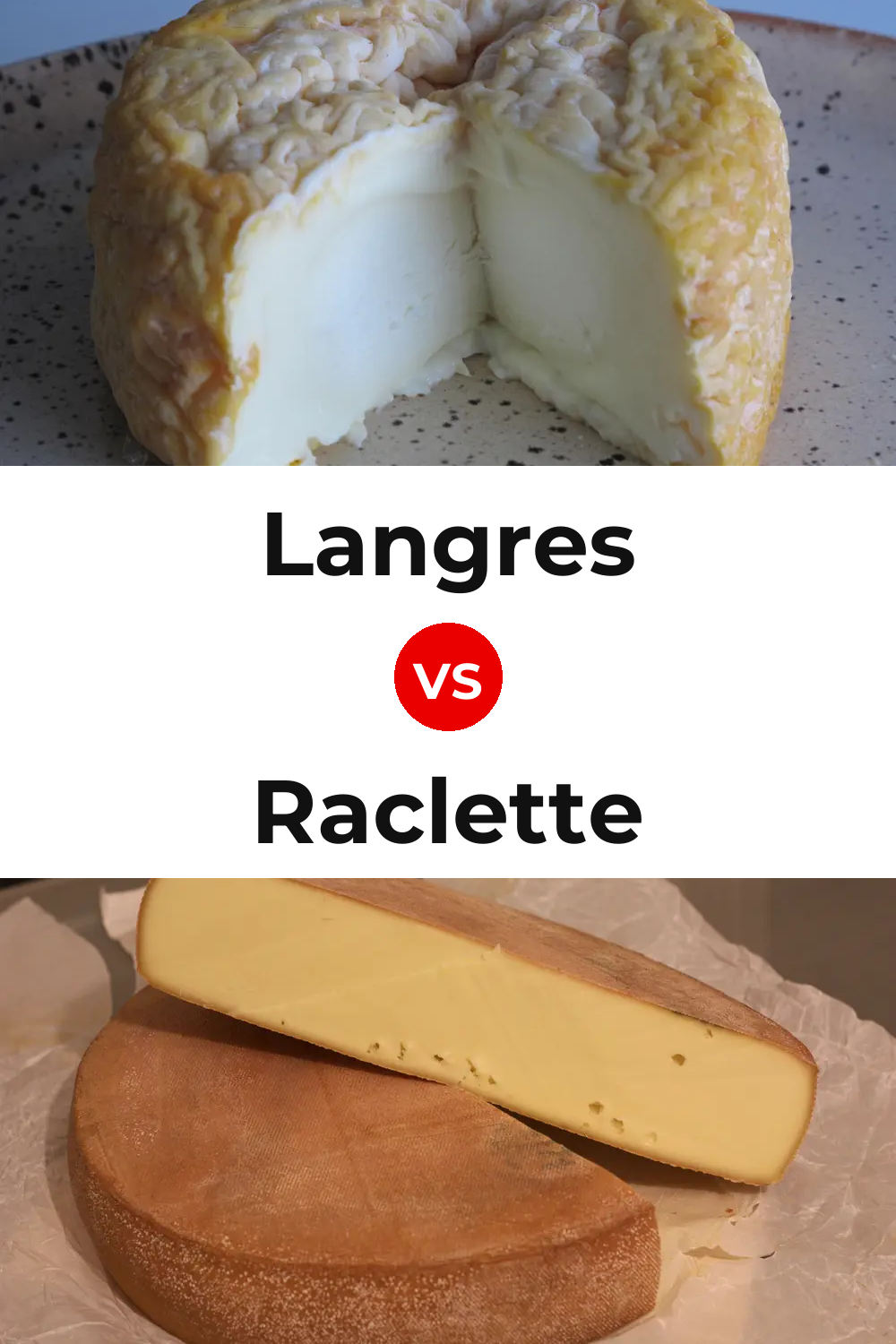 Langres Cheese vs Raclette Cheese Pinterest comparison