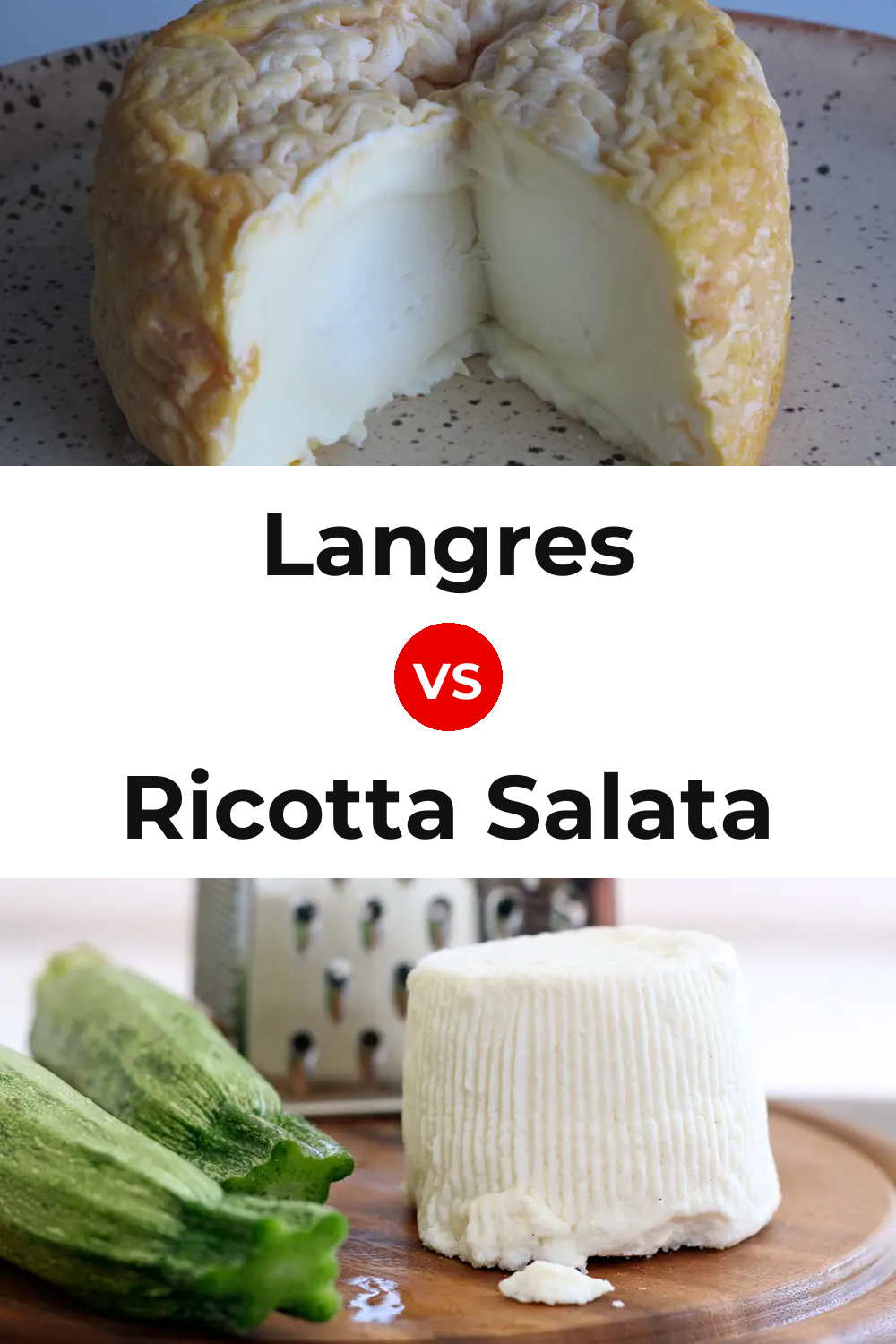Langres Cheese vs Ricotta Salata Cheese Pinterest comparison