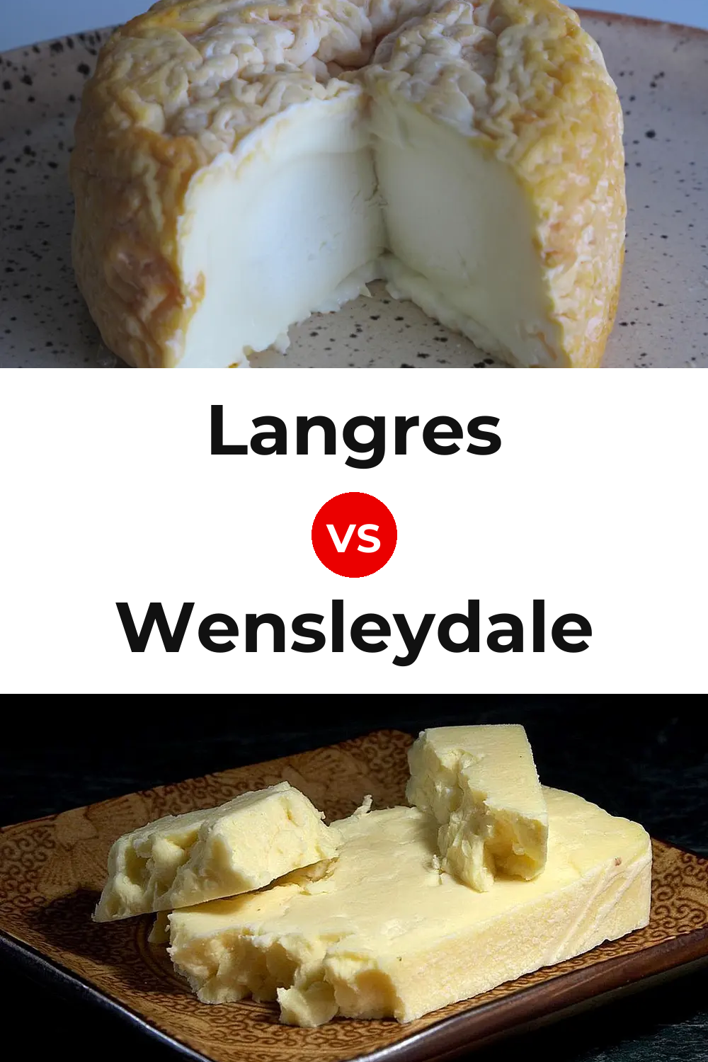 Langres Cheese vs Wensleydale Cheese Pinterest comparison