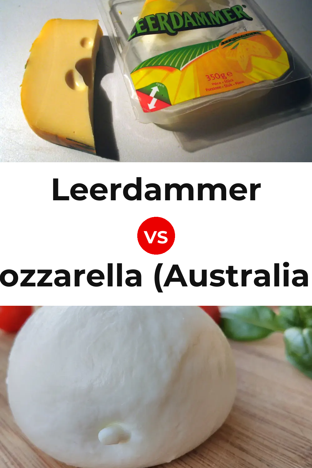 Leerdammer Cheese vs Mozzarella (Australian) Cheese Pinterest comparison