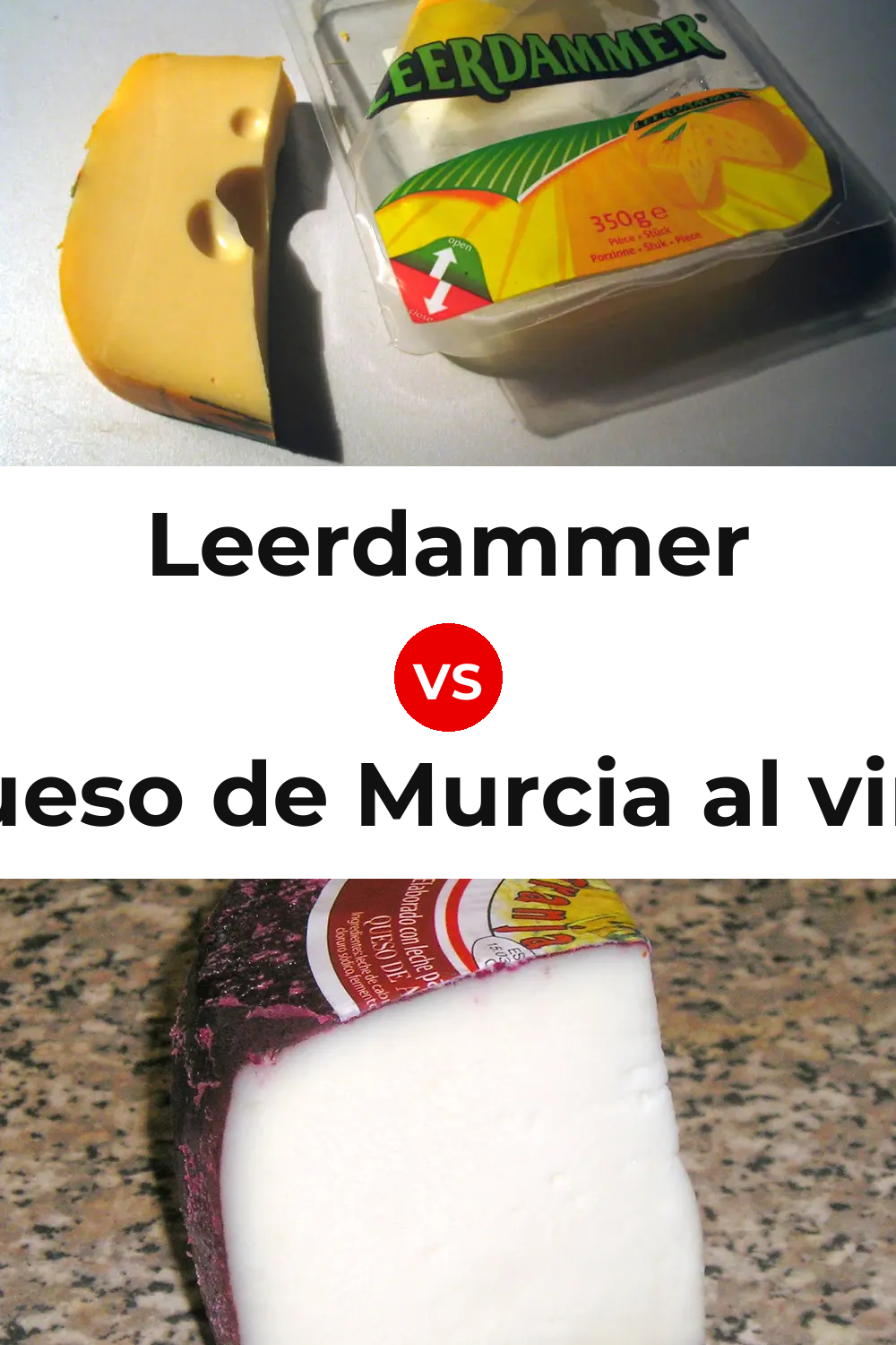 Leerdammer Cheese vs Queso de Murcia al vino Pinterest comparison
