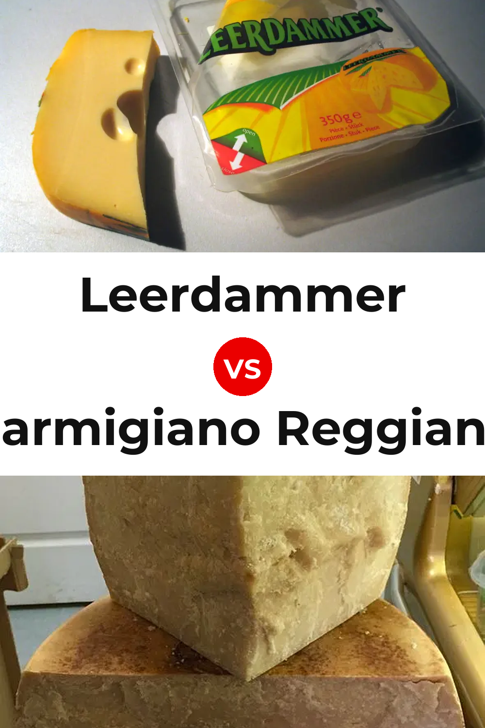 Leerdammer Cheese vs Parmigiano Reggiano Cheese Pinterest comparison