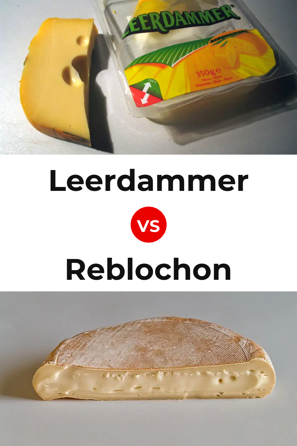 Leerdammer Cheese vs Reblochon Cheese Pinterest comparison