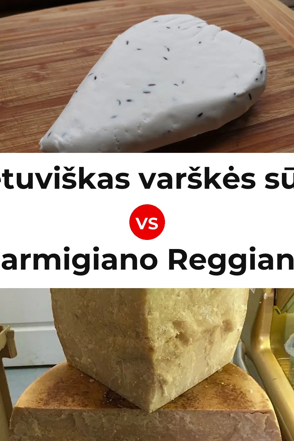 Lietuviškas varškės sūris Cheese vs Parmigiano Reggiano Cheese Pinterest comparison