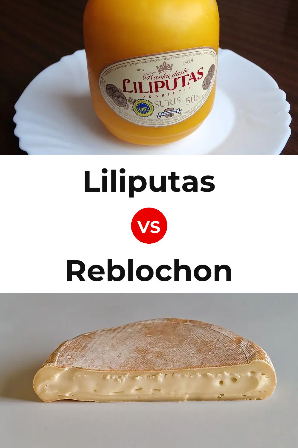 Liliputas Cheese vs Reblochon Cheese Pinterest comparison