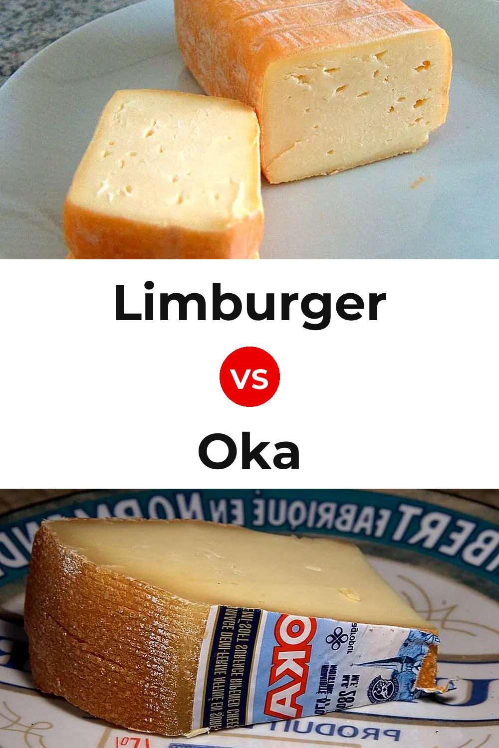 Limburger Cheese vs Oka Cheese Pinterest comparison