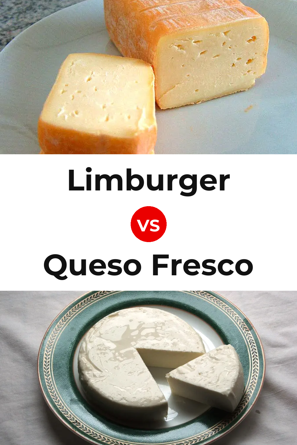 Limburger Cheese vs Queso Fresco Pinterest comparison