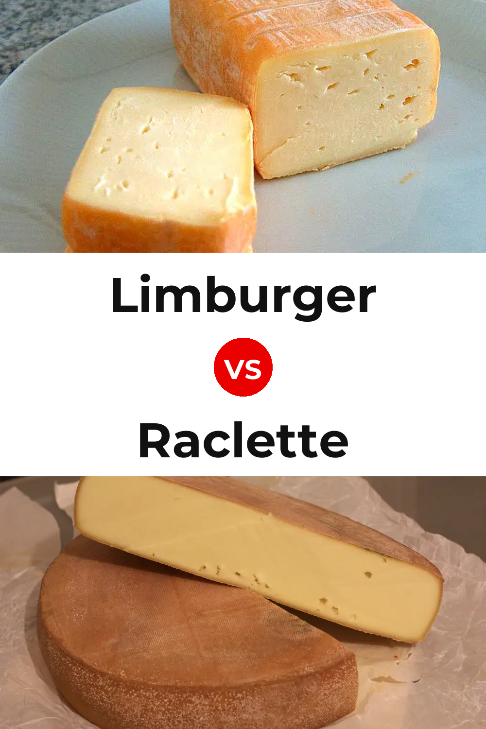Limburger Cheese vs Raclette Cheese Pinterest comparison