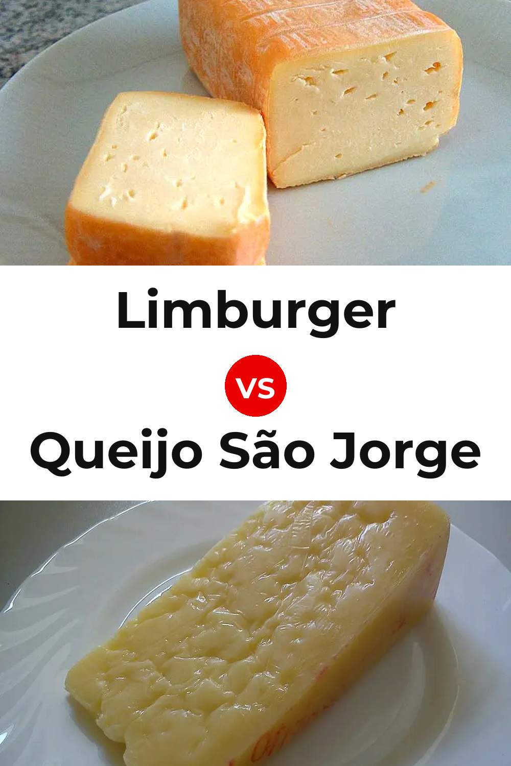Limburger Cheese vs Queijo São Jorge Pinterest comparison