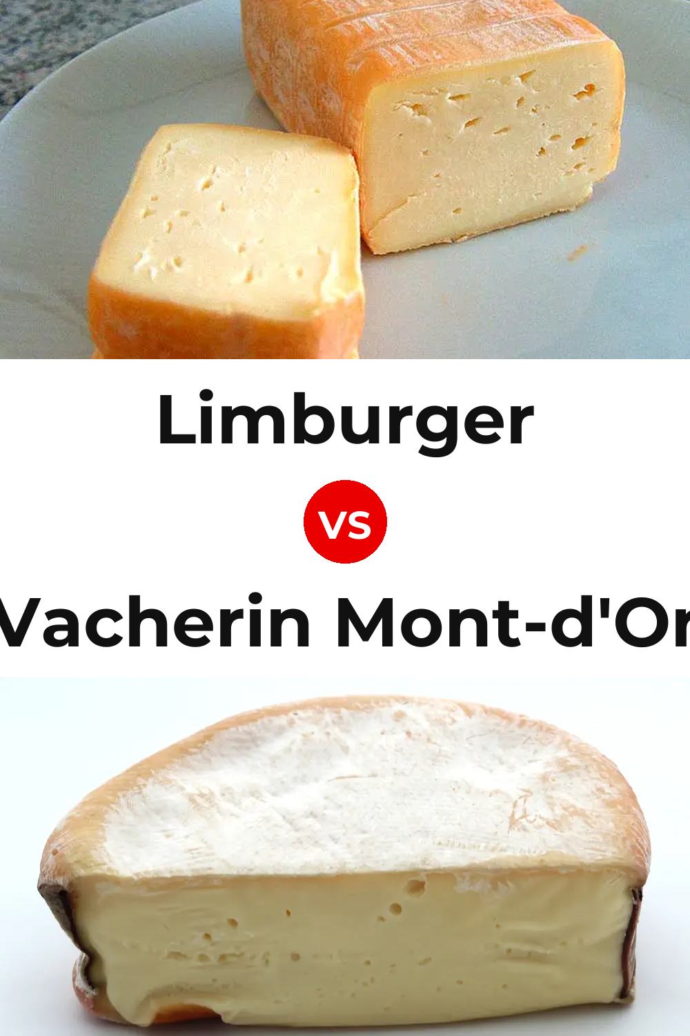 Limburger Cheese vs Vacherin Mont-d'Or Cheese Pinterest comparison
