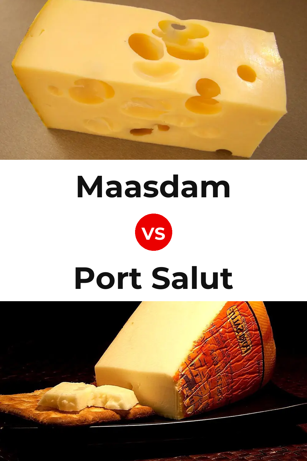 Maasdam Cheese vs Port Salut Cheese Pinterest comparison
