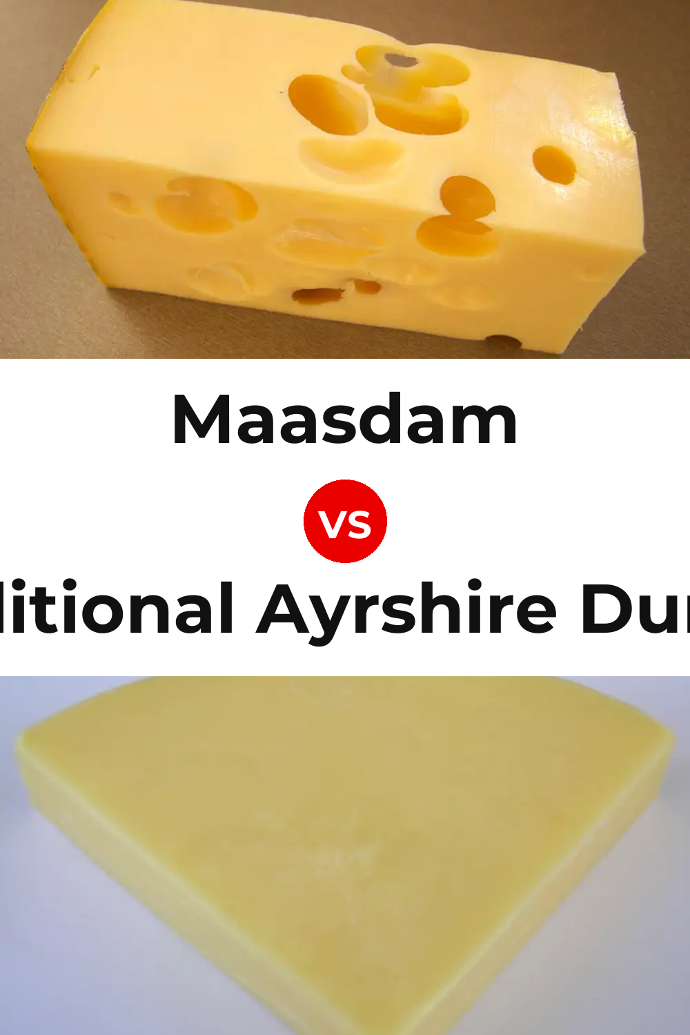Maasdam Cheese vs Traditional Ayrshire Dunlop Cheese Pinterest comparison