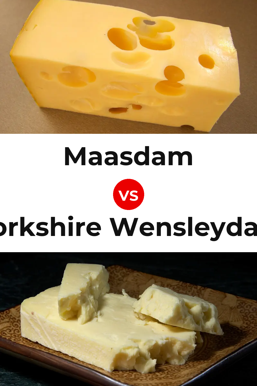 Maasdam Cheese vs Yorkshire Wensleydale Cheese Pinterest comparison