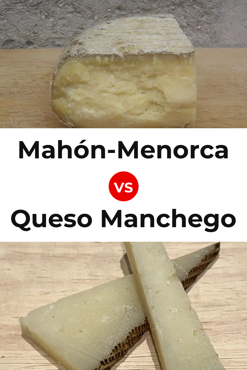 Mahón-Menorca Cheese vs Queso Manchego Pinterest comparison