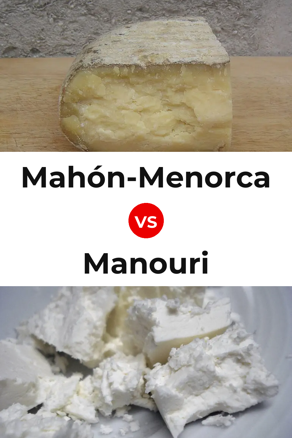 Mahón-Menorca Cheese vs Manouri Cheese Pinterest comparison