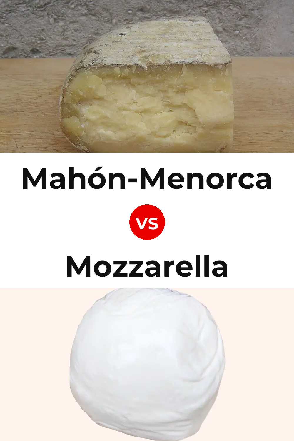 Mahón-Menorca Cheese vs Mozzarella Cheese Pinterest comparison