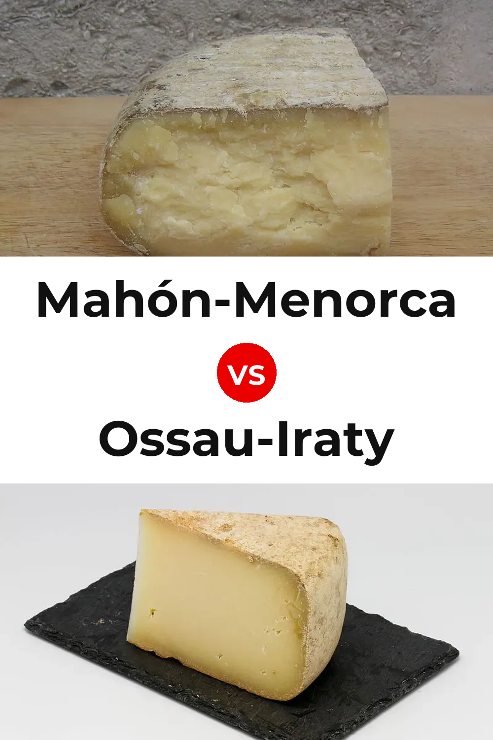 Mahón-Menorca Cheese vs Ossau-Iraty Cheese Pinterest comparison