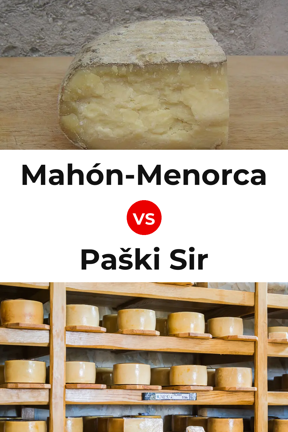 Mahón-Menorca Cheese vs Paški Sir Cheese Pinterest comparison