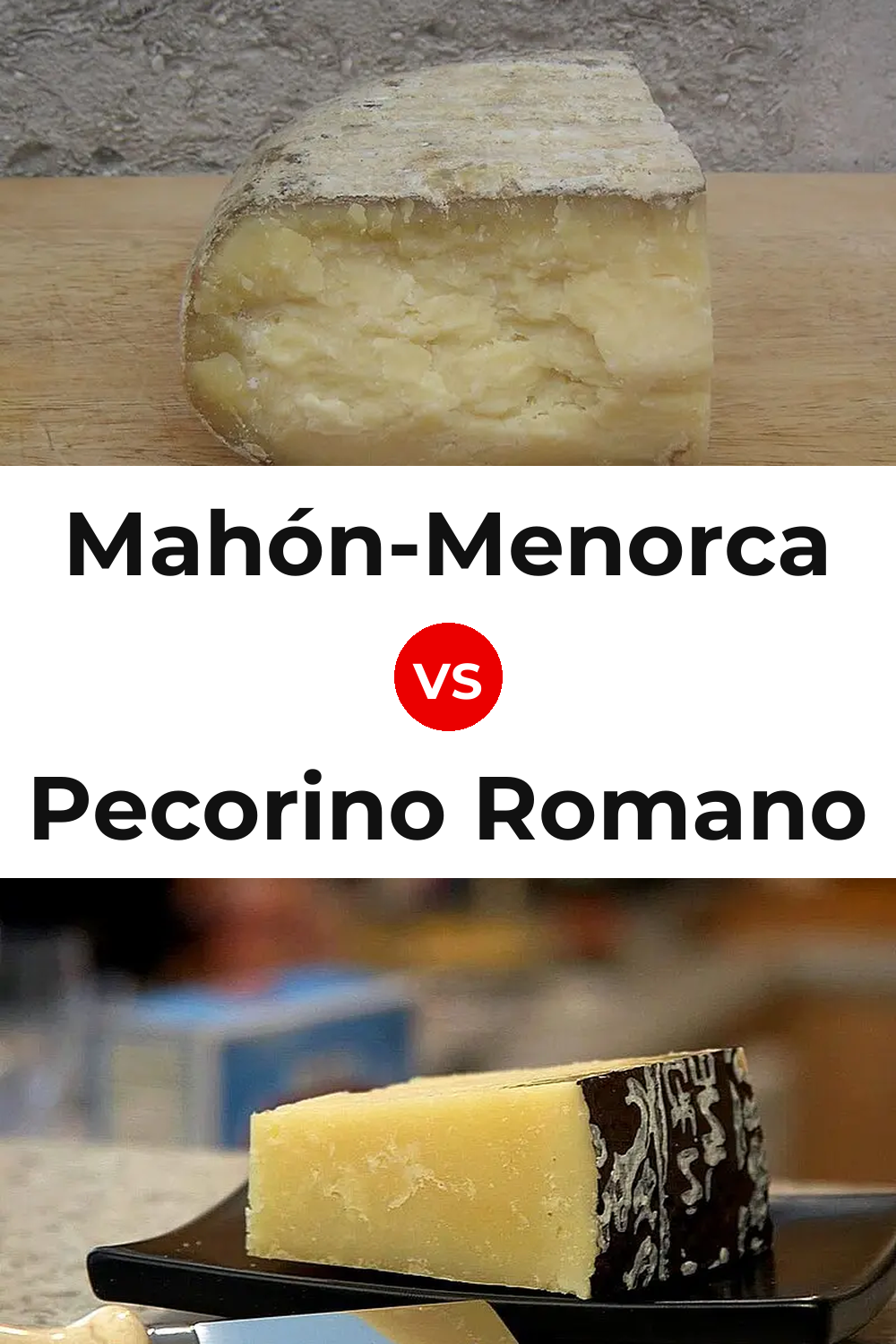 Mahón-Menorca Cheese vs Pecorino Romano Cheese Pinterest comparison