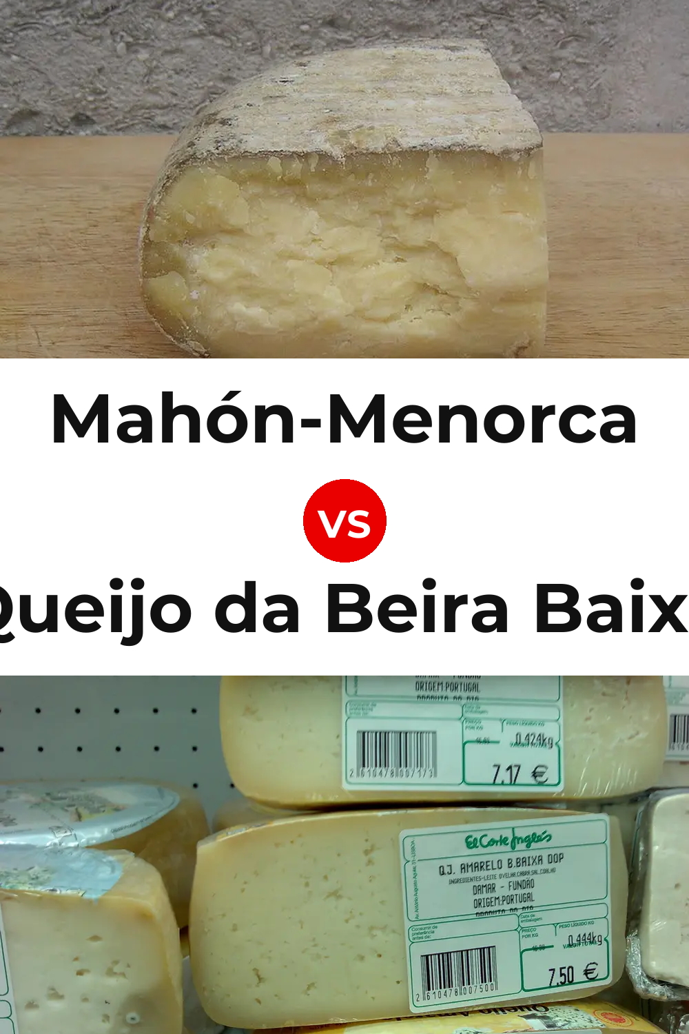 Mahón-Menorca Cheese vs Queijo da Beira Baixa Pinterest comparison