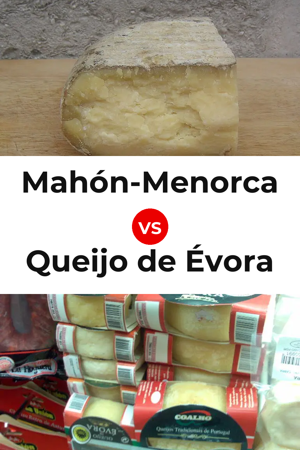 Mahón-Menorca Cheese vs Queijo de Évora Pinterest comparison