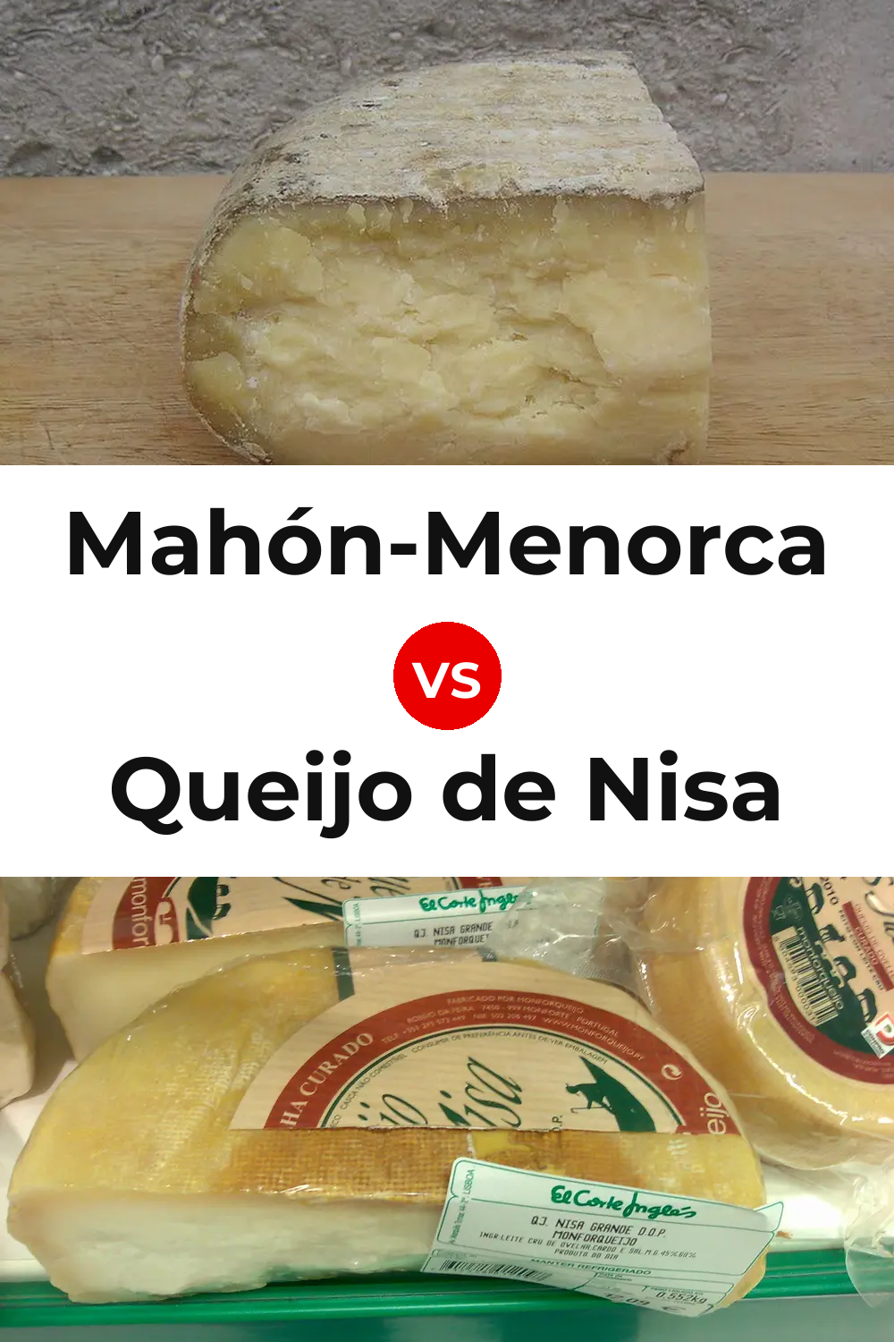 Mahón-Menorca Cheese vs Queijo de Nisa Pinterest comparison