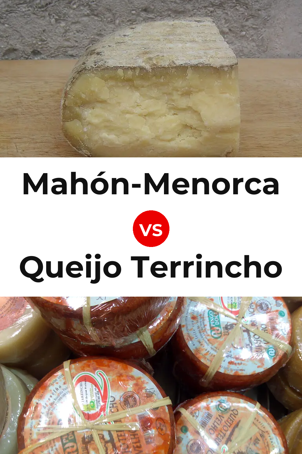 Mahón-Menorca Cheese vs Queijo Terrincho Pinterest comparison