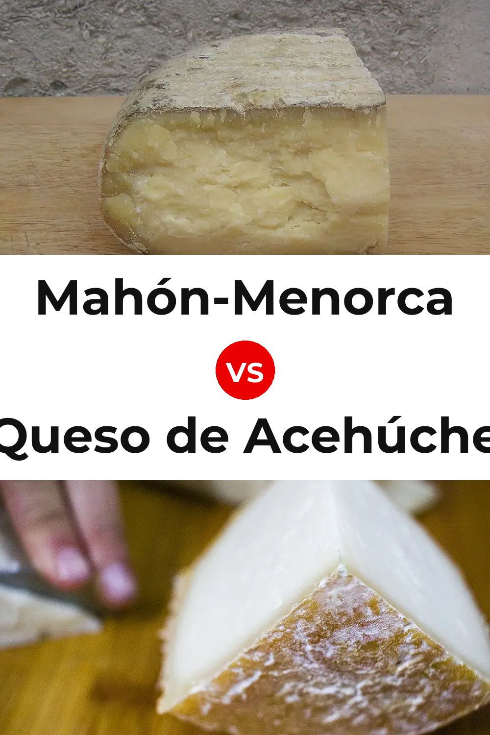Mahón-Menorca Cheese vs Queso de Acehúche Pinterest comparison