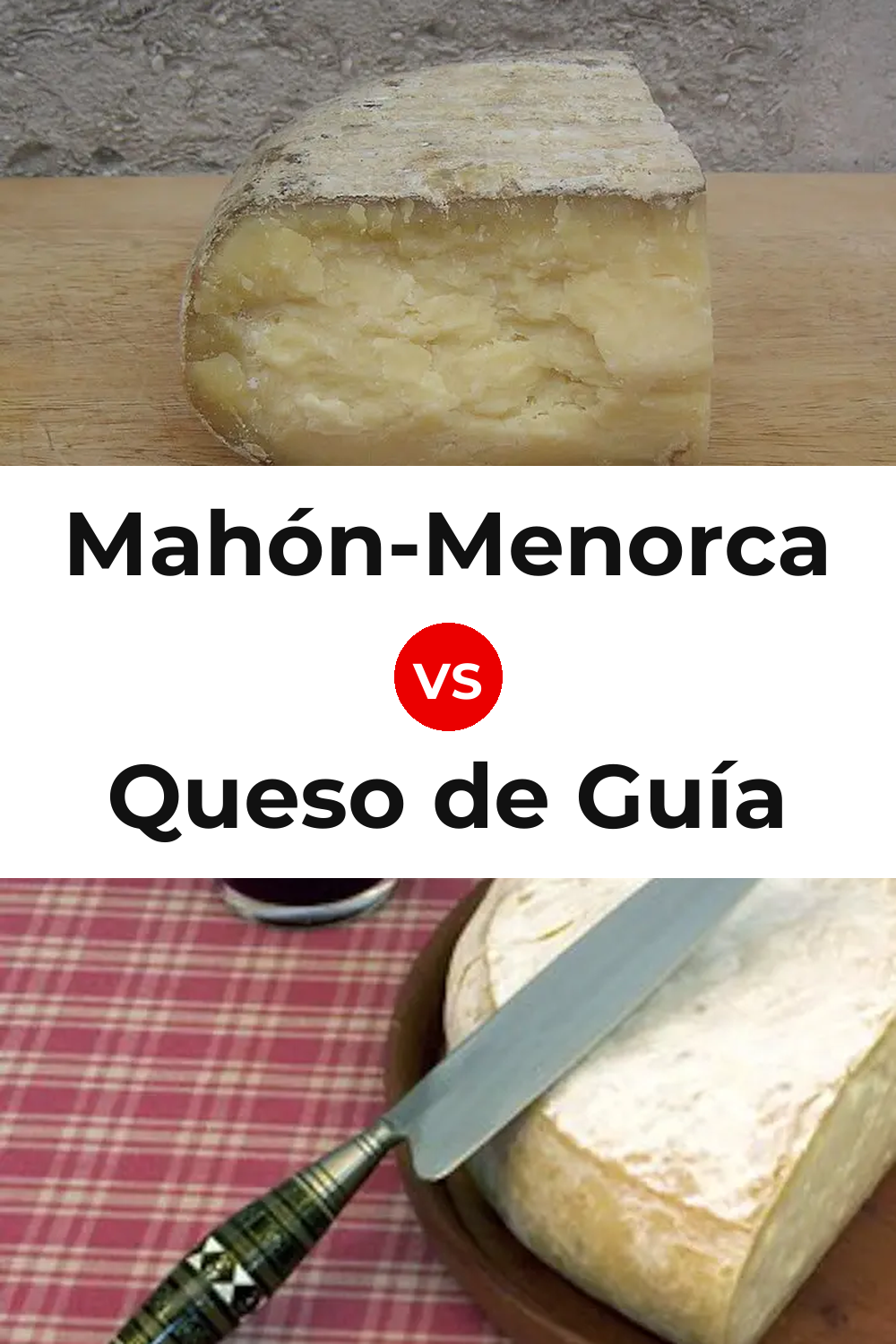 Mahón-Menorca Cheese vs Queso de Guía Pinterest comparison